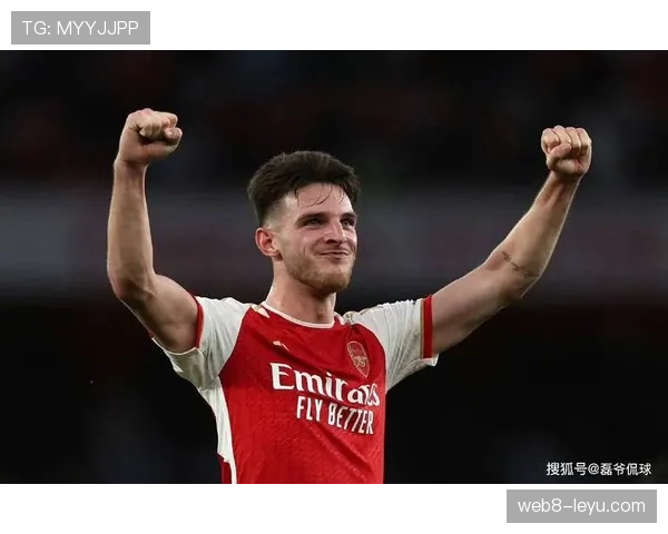 赖斯无球跑动成阿森纳战术新核心，状态回暖助球队强势重返巅峰